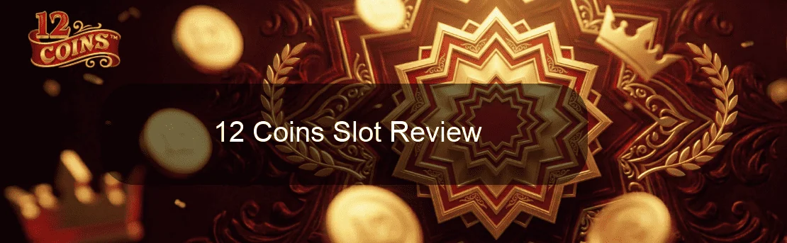 12 Coins Slot Review